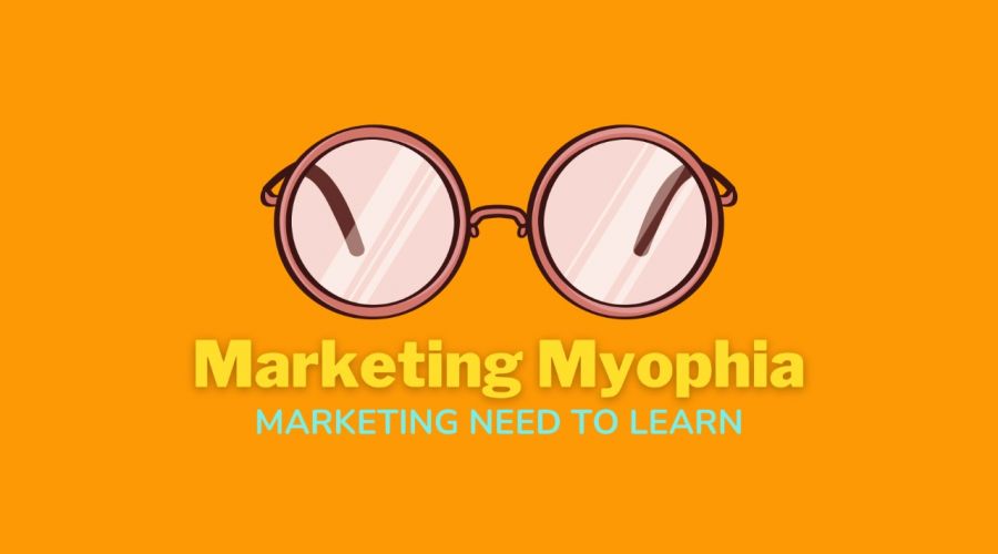Myopia Marketing